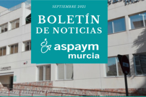 Boletín de noticias ASPAYM MURCIA- Septiembre 2021