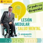 "Rompiendo Barreras: Ser Padre con Discapacidad". Entrevista en el podcast "Lesión Medular y Salud Mental" con Antonio Carbonell de Aspaym Murcia